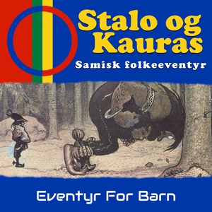 Stalo og Kauras - Samisk folkeeventyr (lydbok
