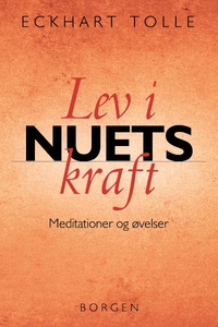 Lev i nuets kraft (lydbog) af Eckhart