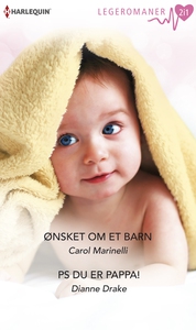 Ønsket om et barn / PS Du er pappa! (ebok) av