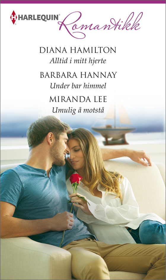 Alltid i mitt hjerte / Under bar himmel / Umulig å motstå