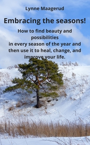 Embracing the seasons! (ebok) av Lynne Maager