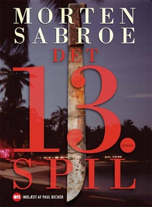 Det 13. spil (lydbog) af Morten Sabro