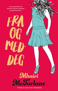 Fra og med deg (ebok) av Mhairi McFarlane