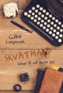 Skvatmand - Breve til mit yngre jeg (