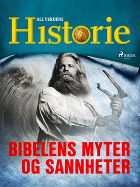 Bibelens myter og sannheter (ebok) av All verdens historie .