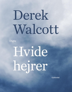 Hvide hejrer (e-bog) af Derek Walcott