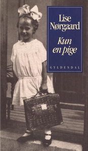 Kun en pige (e-bog) af Lise Nørgaard