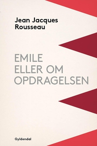 Emile eller Om opdragelsen (e-bog) af