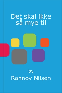 Det skal ikke så mye til (ebok) av Rannov Nil