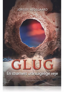 GLUG - EN STRØMERS URANSAGELIGE VEJE
