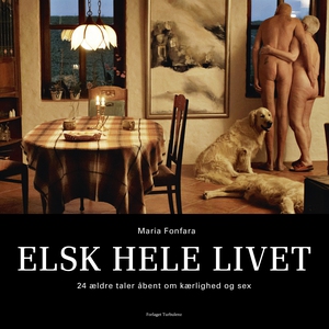 Elsk hele livet (e-bog) af Maria Fonf