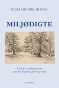 MILJØDIGTE (e-bog) af Niels Henrik Ho