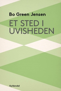 Et sted i uvisheden (e-bog) af Bo Gre