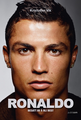 Ronaldo – besatt av å bli best (ebok) av Kristoffer Vik