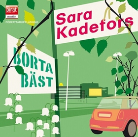 Borta bäst (ljudbok) av Sara Kadefors