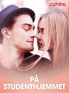 På studenthjemmet – erotiske noveller (ebok)