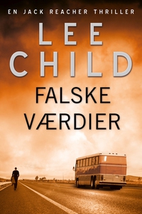 Falske værdier (lydbog) af Lee Child
