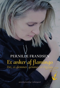 Et anker af flamingo – Det, vi glemme