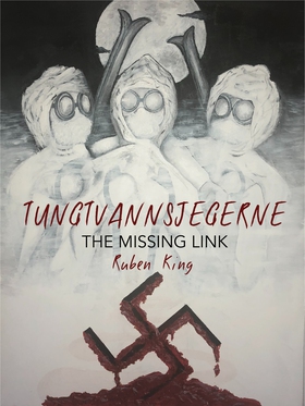 Tungtvannsjegerne - The Missing Link (ebok) av Ruben King
