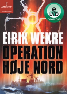 Operation høje nord (lydbog) af Eirik
