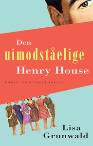 Den uimodståelige Henry House (e-bog)