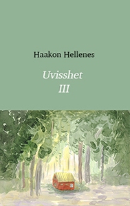 Uvisshet 3 (ebok) av Haakon Hellenes