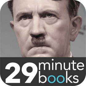 Adolf Hitler - 29 Minute Books - From Greatness to Madness (ebok) av Milagros Escarte-Penaflor