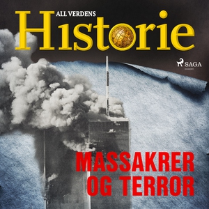 Massakrer og terror (lydbok) av All verdens