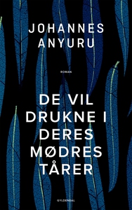 De vil drukne i deres mødres tårer (e