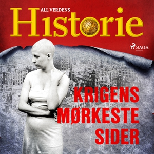 Krigens mørkeste sider (lydbok) av All verden