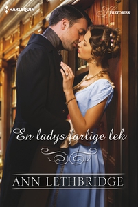 En ladys farlige lek (ebok) av Ann Lethbridge