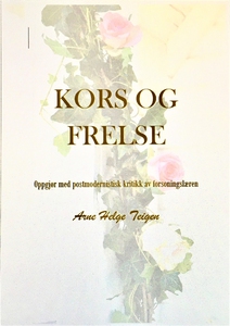 Kors og frelse. (ebok) av Arne Helge Teigen