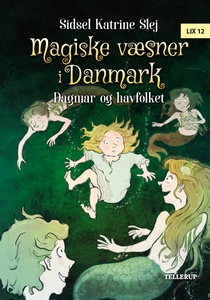 Magiske væsner i Danmark #2: Dagmar o