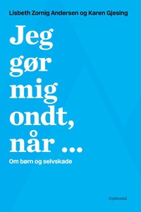 Jeg gør mig ondt, når ... (lydbog) af