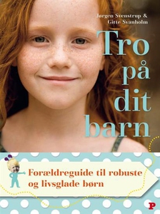 Tro på dit barn (e-bog) af Jørgen Sve