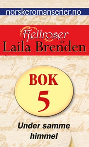 Under samme himmel (ebok) av Laila Brenden