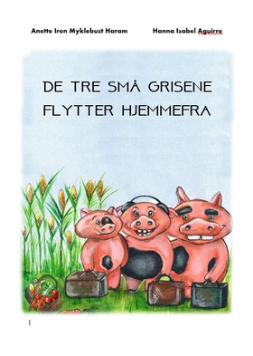 De tre små grisene flytter hjemmefra (ebok) av Anette Iren Myklebust Haram