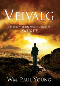 Veivalg (ebok) av Wm. Paul Young