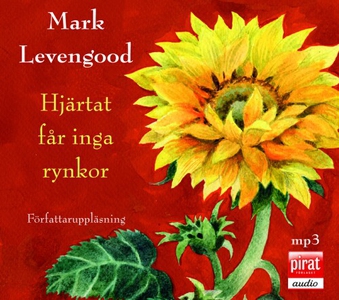 Hjärtat får inga rynkor (ljudbok) av Mark Leven