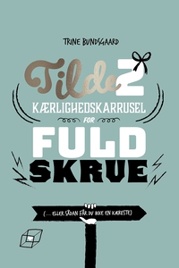 Tilde 2 – Kærlighedskarrusel for fuld