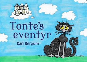 Tante`s Eventyr (ebok) av Kari Bergum