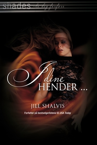 I dine hender (ebok) av Jill Shalvis