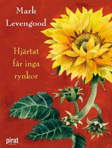Hjärtat får inga rynkor (e-bok) av Mark Levengo