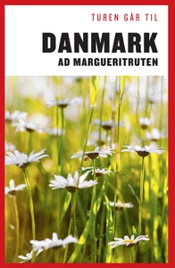 Turen Går Til Danmark ad Margueritrut