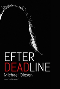 Efter deadline (e-bog) af Michael Ole