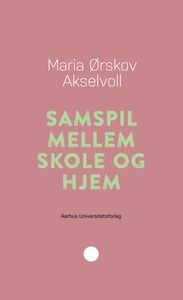Samspil mellem skole og hjem (lydbog)