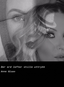 Der ord løfter stille uttrykk (ebok) av Anne