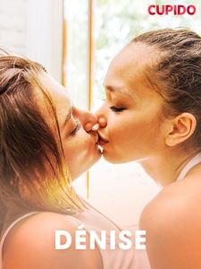Dénise (ebok) av Cupido .