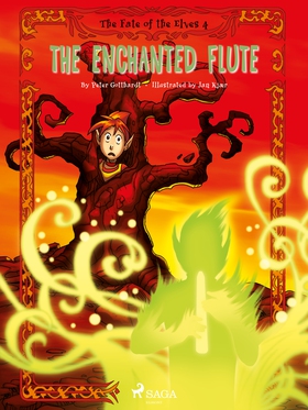 The Fate of the Elves 4: The Enchanted Flute (ebok) av Peter Gotthardt