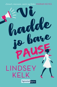 Vi hadde jo bare pause (ebok) av Lindsey Kelk